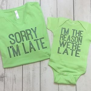 Sorry, We're Late Tees